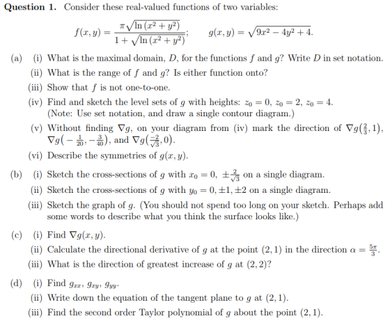 Question 1. Consider these real-valued functions of two variables f(x, y) (a) (i) What is the maximal domain, D, for the func