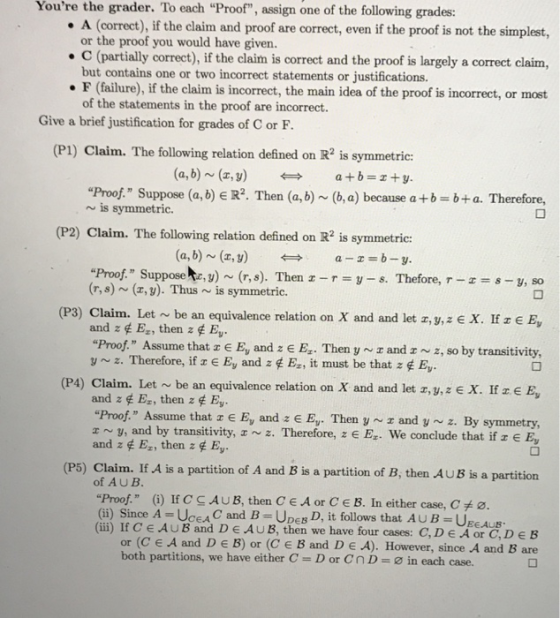 Youre the grader. To each Proof, assign one of the following grades: A (correct), if the claim and proof are correct, even
