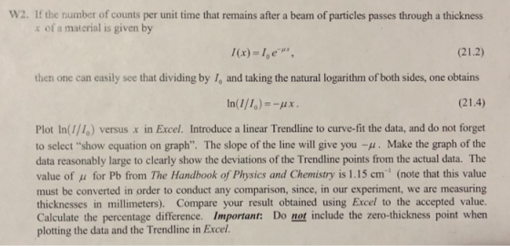 W2. If the number of counts per unit time that remains after a beam of particles passes through a thickness x of a material i