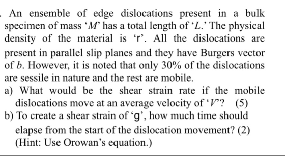 An ensemble of edge dislocations present in a bulk specimen of mass M has a total length of L. The physical density of the