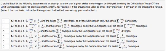 (1 point) Each of the following statements is an attempt to show that a given series is convergent or divergent by using the