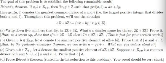The goal of this problem is to establish the following remarkable result: Bezouts theorern. If a, be Z50, then 3x, y є Z su