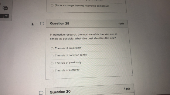(Social exchange theorys) Alternative comparison Question 29 1 pts In objective research, the most valuable theories are as
