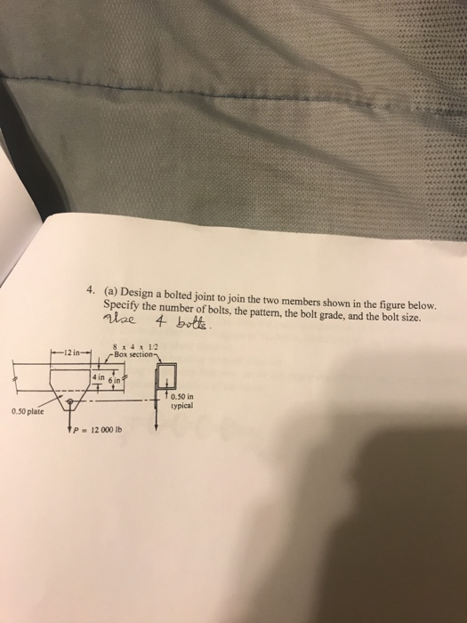4. (a) Design a bolted joint to join the two members shown in the figure below. Specify the number of bolts, the pattern, the