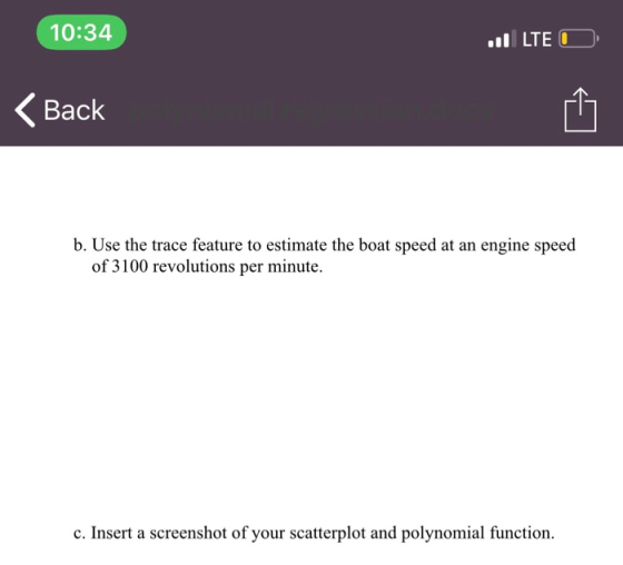 10:34 I LTE O Back b. Use the trace feature to estimate the boat speed at an engine speed of 3100 revolutions per minute. c.