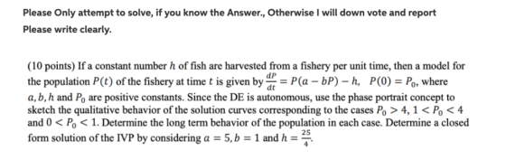 Please Only attempt to solve, if you know the Answer., Otherwise I will down vote and report Please write clearly. (10 points
