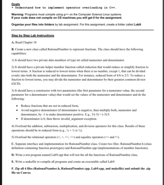Goals . Understand how to implement operator overloading in C++ Warning: Programs must compile using gt+ on the Computer Scie