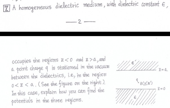 Z A homogeneous dielectric medium, with delic constant e 2 occupies the regions zo aa, and a point charge q is stationed in t