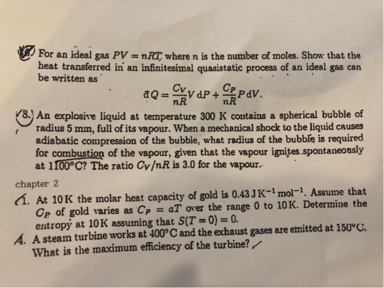 For an ideal gas PV MRZ where n is the number of moles. Show that the heat transferred in an infinitesimal quasistatic proces
