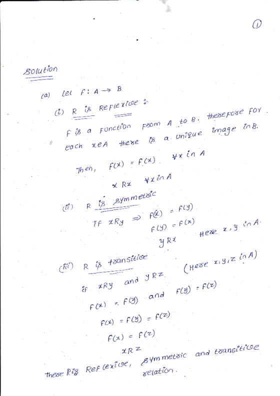 Solution (A) let f: A→B F is a fonction paom A to e each xeA these a onigue image n8. Fy)x) These Ris Ref extse, Ym meta rela