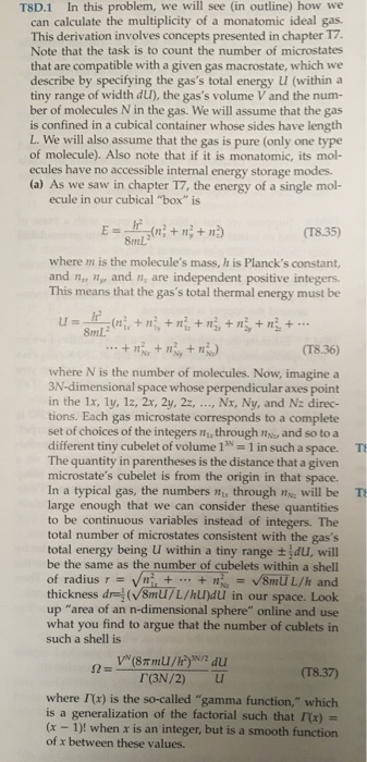 TSD.1 In this problem, we will see (in outline) how we can calculate the multiplicity of a monatomic ideal gas This derivatio