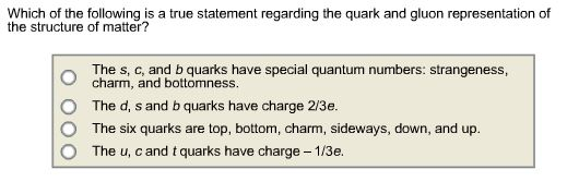 Image for Which of the following is a true statement regarding the quark and gluon representation of the structure of ma
