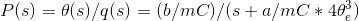P(s)=\theta (s)/q(s)= (b/mC )/(s+a/mC*4\theta_e^3)