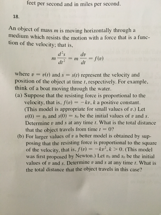 feet per second and in miles per second 18 An object of mass m is moving horizontally through a medium which resists the moti
