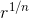 r^{1/n}