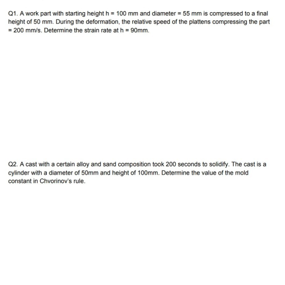100 mm and diameter Q1. A work part with starting height h height of 50 mm. During the deformation, the relative speed of the