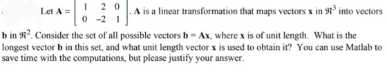 , A is a linear transformation that maps vectors x in 975 into vectors Let A= 0 -2 1 b in R2 Consider the set of all possible
