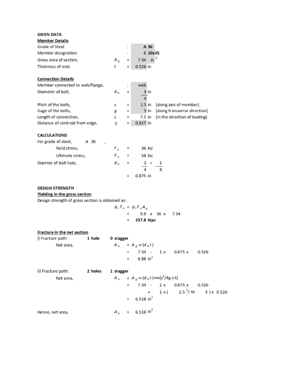 GIVEN DATA Member Details Grade of Steel 36 : 10x25 Member designation 7.34 in Gross area of section, A, Thickness fweb 0.526