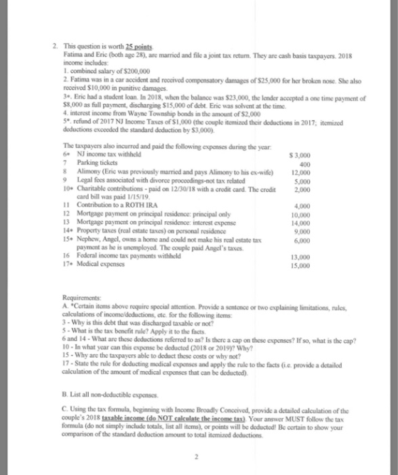 2. This question is worth 25 points Fatima and Eric (both age 28), are married and file a joint tax return. They are cash bas