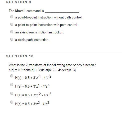 QUESTION 9 The MoveL command is O a point-to-point instruction without path control. O a point-to-point instruction with path