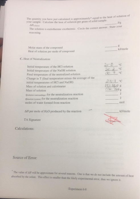 The quantity you have just calculated is approximately* equal to the your sample. Calculate the heat of solution per gram of