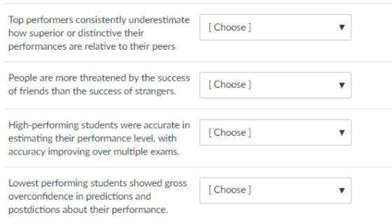 Top performers consistently underestimateChoose] how superior or distinctive their performances are relative to their peers P