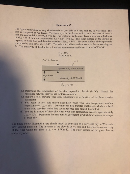 Homework 3 The figure below shows a very simple model of your skin on a very cold day in Wisconsin. The skin is composed of t