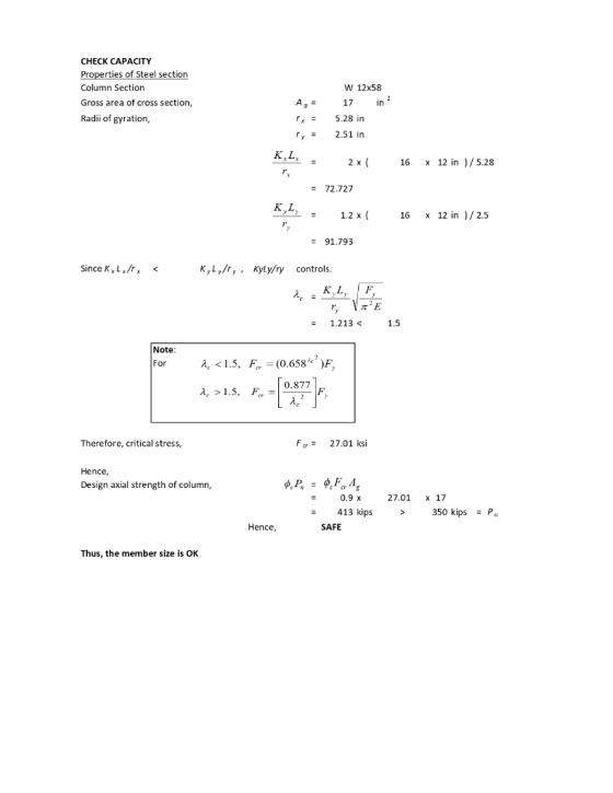 CHECK CAPACITY Properties of Steel section Column Section Gross area of cross section, Radii of gyration, W 12x58 17 in rx =