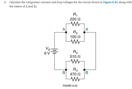 Calculate the component currents and loop voltages for the circuit shown in Figure 6.42, along with the values of I and Rr 5.