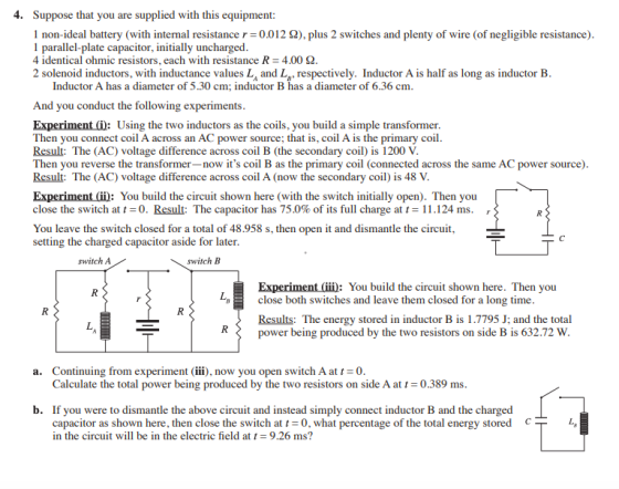 4. Suppose that you are supplied with this equipment = 0.012 2), plus 2 switches and plenty of wire (of negligible resistance