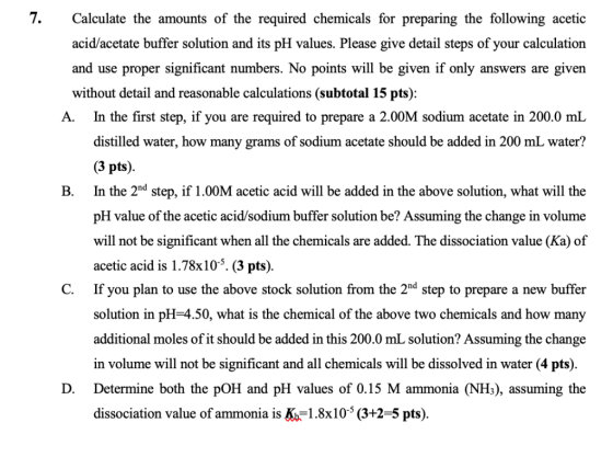 7.Calculate the amounts of the required chemicals for preparing the following acetic acid/acetate buffer solution and its pH
