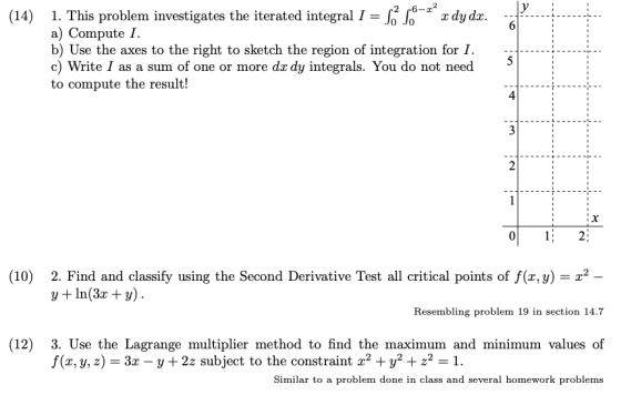 (14) 1. This problem investigates the iterated integral I - Jxdy dz. . a) Compute I. b) Use the axes to the right to sketch t