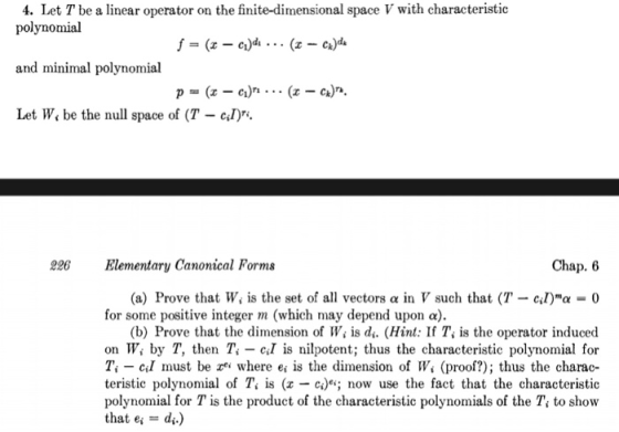 4. Let T be a linear operator on the finite-dimensional space V with eharacteristie polynomial and minimal polynomial Let W b