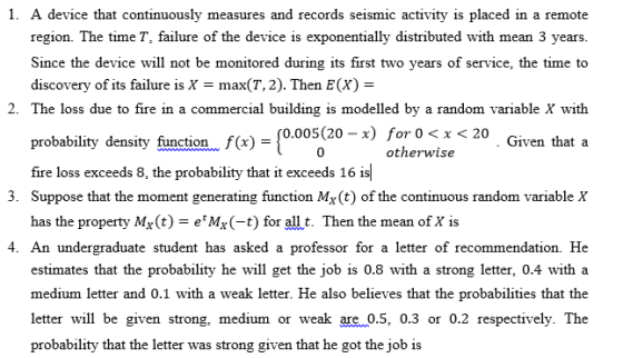1. A device that continuously measures and records seismic activity is placed in a remote region. The time T, failure of the