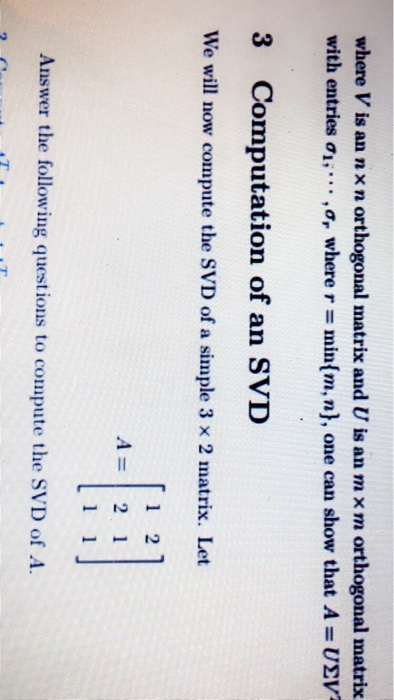 where V is an n × n orthogonal matrix and U is an m × m orthogonal matrix with entries σί, , , , , Ơr where r min{m, n), one