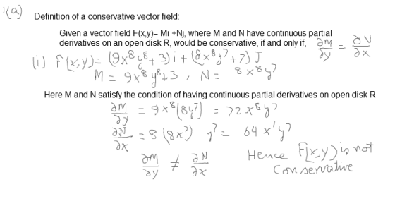 Definition of a conservative vector field: Given a vector field F(x,y) Mi +Nj, where M and N have continuous partial derivati