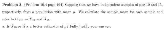 Problem 3. (Problem 10.4 page 194) Suppose that we have independent samples of size 10 and 15, respectively, from a populatio
