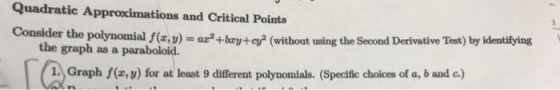 Quadratic Approximations and Critical Points Consider the polynomial f(x,y)+ ry+ c (without using the Second Derivative Tet)