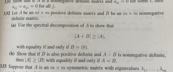 3.51 Show mal Il A IS à nonnegative definite matrix and a 0 for some z, then ai,-G3 = 0 for all j definite matrix. (a) Use th
