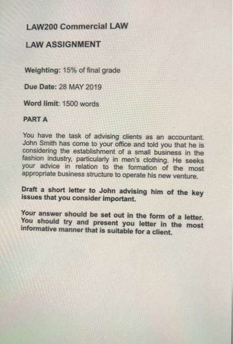 LAW200 Commercial LAW LAW ASSIGNMENT Weighting: 1 5% of final grade Due Date: 28 MAY 2019 Word limit: 1500 words PART A You h