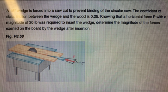 edge is forced into a saw cut to prevent binding of the circular saw. The coefficient of static friction between the wedge an