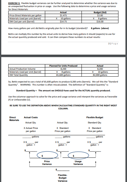EXERCISE 3: Flexible budget variances can be further analyzed to determine whether the variance was due to an unexpected fluc