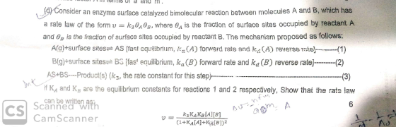 7 ITS O a ana m. rConsider an enzyme suríace catalyzed bimolecular reaction betweeri molecules A and B, which has where A is