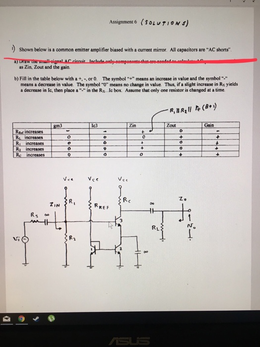 Assignment 6 (SOLUTIONS) り Shown below is a common emitter amplifier biased with a current mirror. as Zin, Zout and the gain