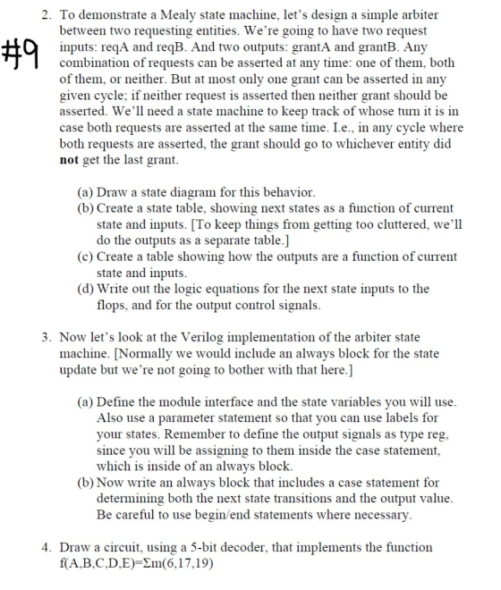 2. To demonstrate a Mealy state machine, lets design a simple arbiter between two requesting entities. Were going to have t