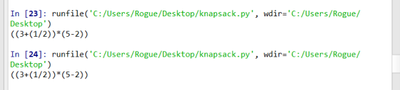 | In [23]: runfile(C:/users/Rogue/Desktop/knapsack . py, wdr=c:/Users/Rogue/ Desktop) In [24]: runfile(C:/Users/Rogue/De