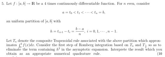 5. Let f a, b R be a 4 times continuously differentiable function. For n even, consider < tn = b, a to < t< an uniform partit