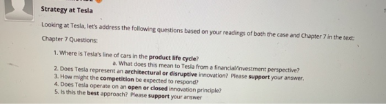 Strategy at Tesla Looking at Tesla, lets address the following questions based on your readings of both the case and Chapter