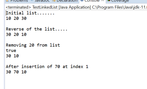 <terminated> TestLinkedList Java Application] CAProgram Files Javaljdk-11 Initial list.... 10 20 30 Reverse of the list.....