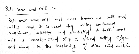 Ball nose erd mill an as bat end allseandmill ol a mills and is aAso kn» A tiilend mill i covat